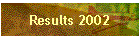 Results 2002